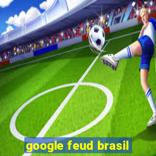 google feud brasil